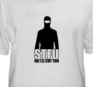 STFU OR I'LL CUT YOU t-shirt